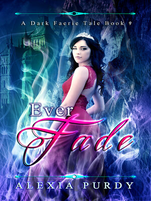 cover image of Ever Fade (A Dark Faerie Tale #9)